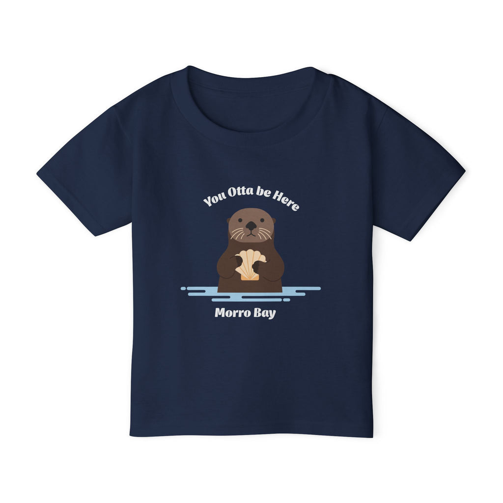 You Otta Be Here Morro Bay Toddler T-Shirt
