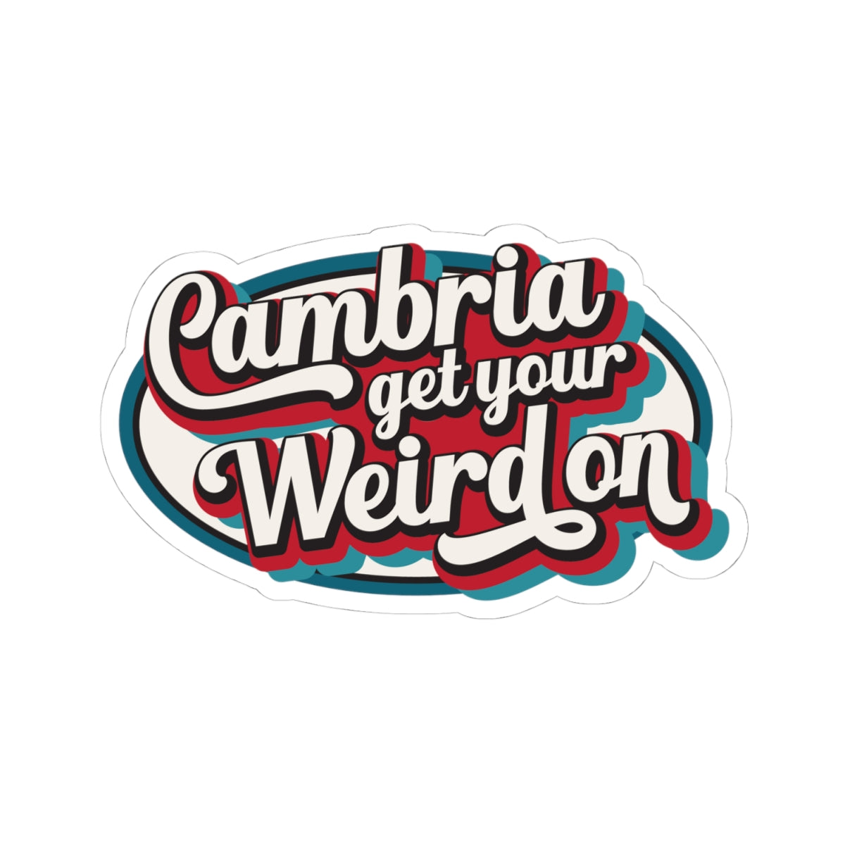 Cambria Get Your Weird On Stickers - Fun Vinyl Decals for Laptops, Water Bottles, & Scrapbooking | Perfect for Creative Souls