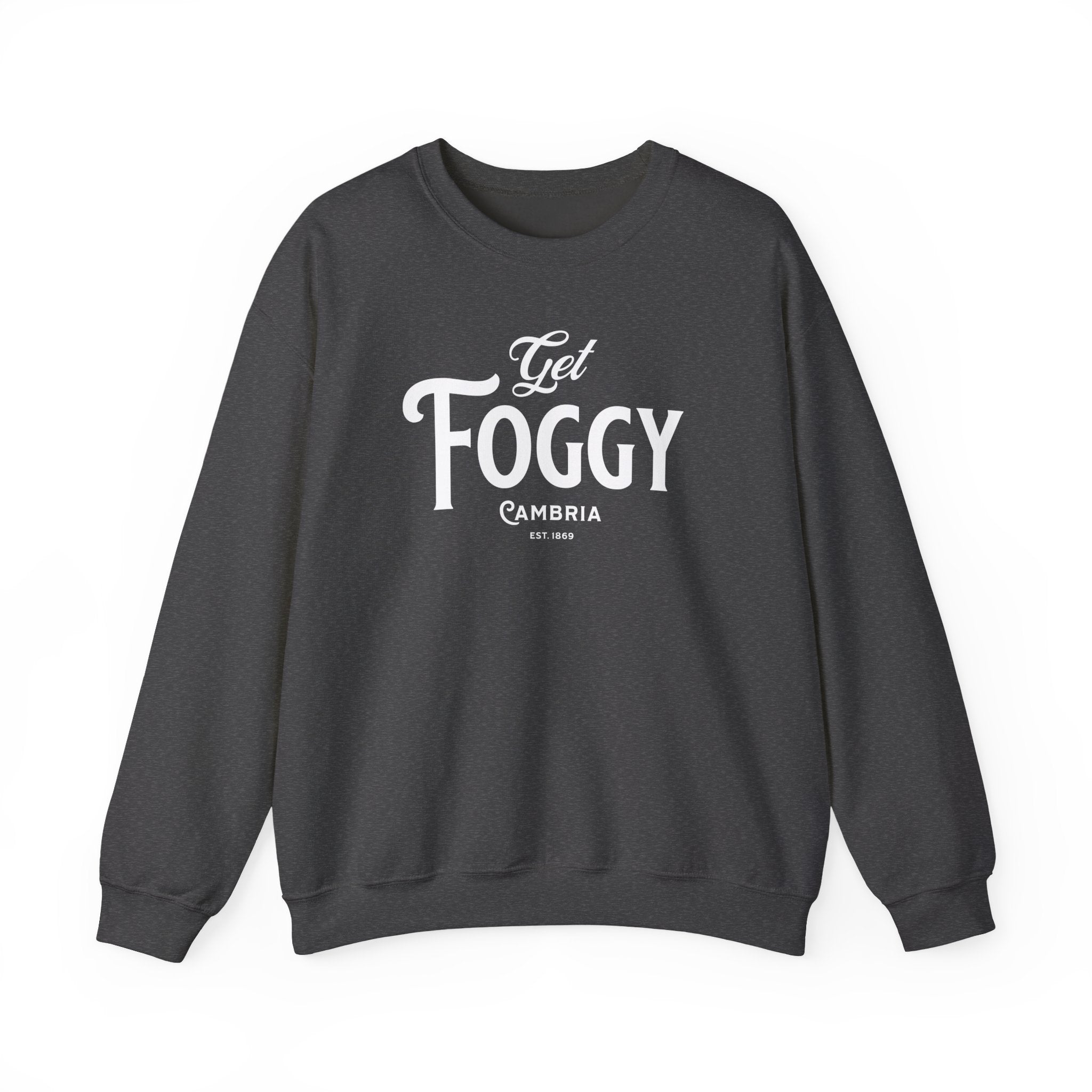 Get Foggy in Cambria Sweatshirt | Coastal Town Fog Graphic