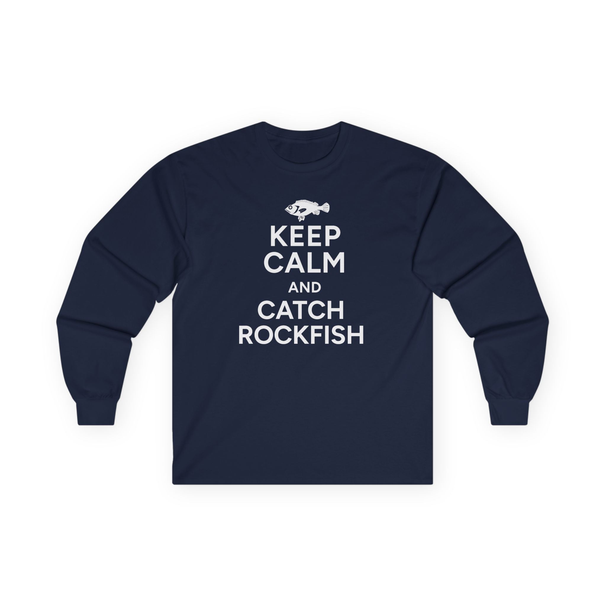 Keep Calm and Catch Rockfish Long Sleeve Tee