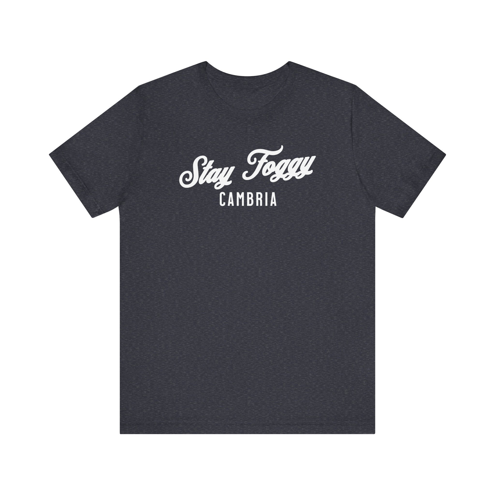 Stay Foggy T-Shirt - Unisex Jersey Short Sleeve Tee