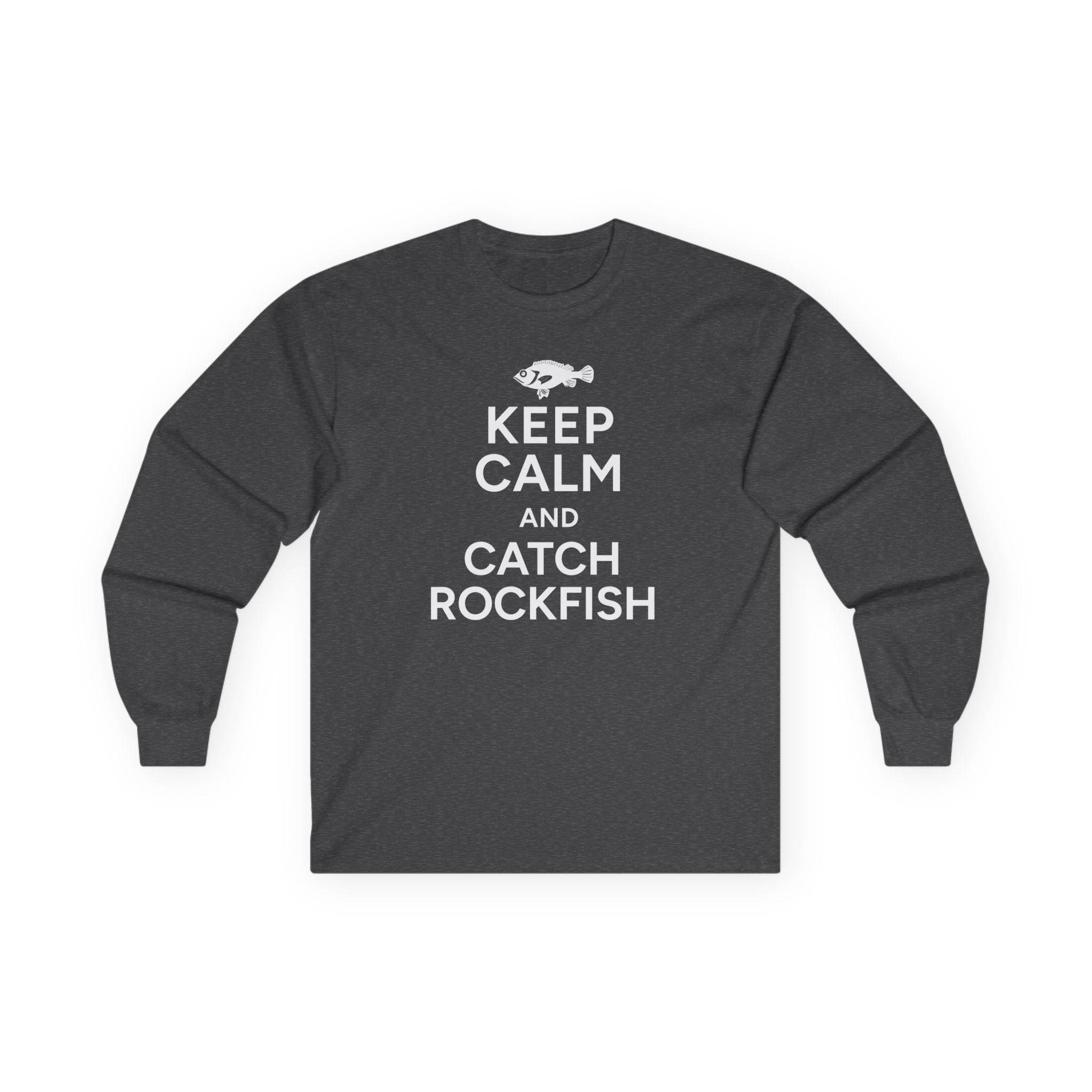 Keep Calm and Catch Rockfish Long Sleeve Tee