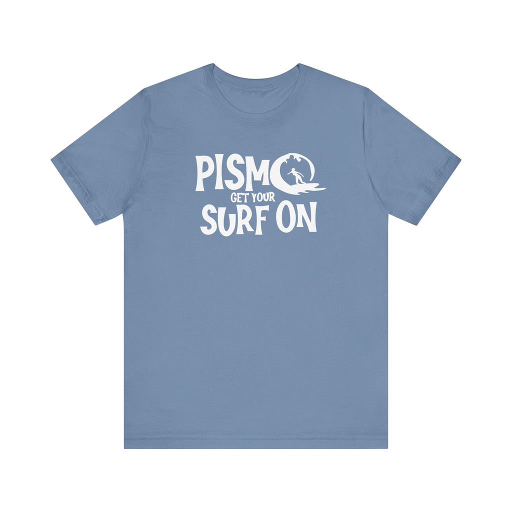 Surf Pismo Beach California Fun Tee Shirt - Beach Lover Gift, Unisex Graphic T-Shirt, Coastal Vibes Top, Summer Souvenir Apparel