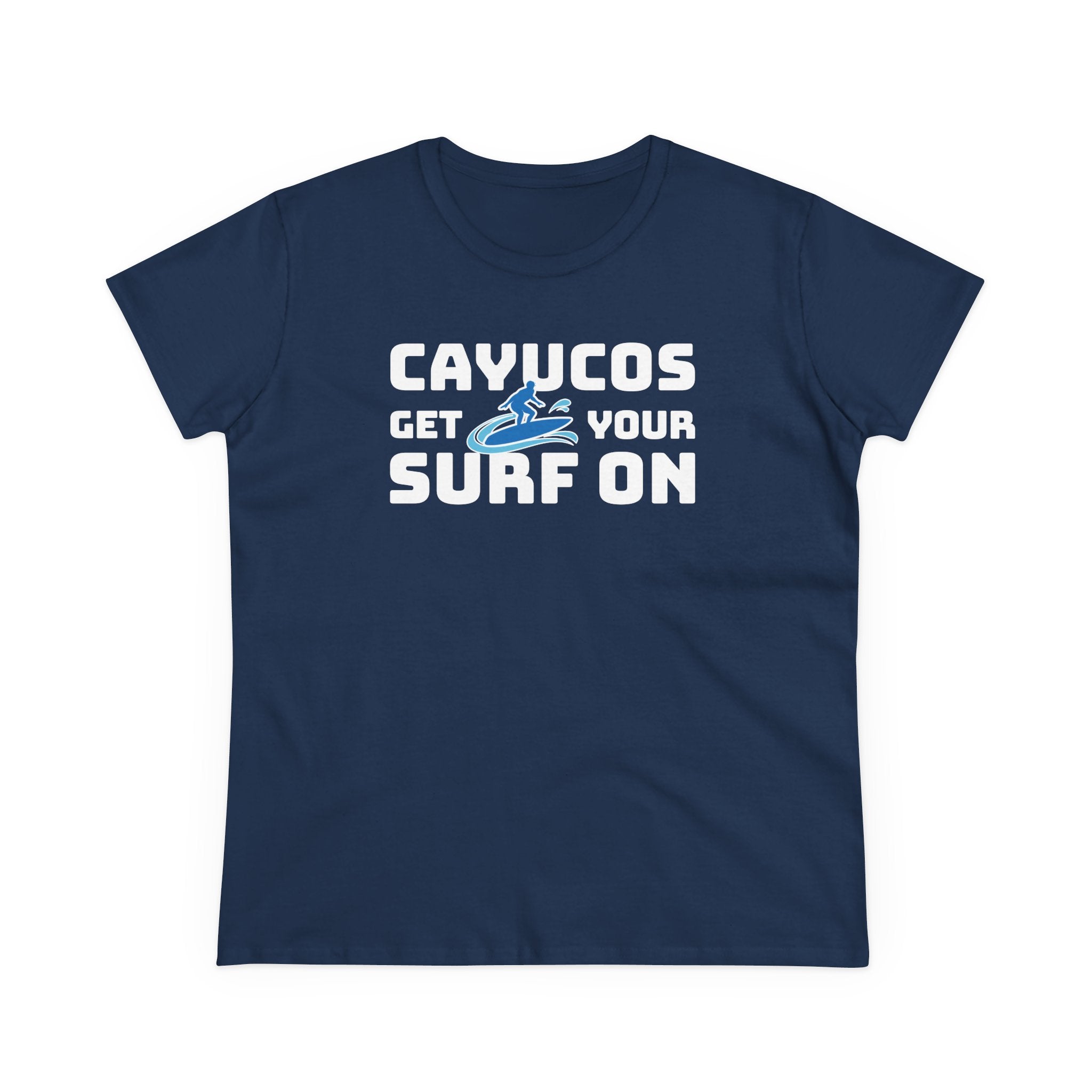 Cayucos Surf Women's Tee - Get Your Surf On T-Shirt, Summer Beach Wear, Gift for Surfers, Coastal Vacation, Surfing Enthusiasts