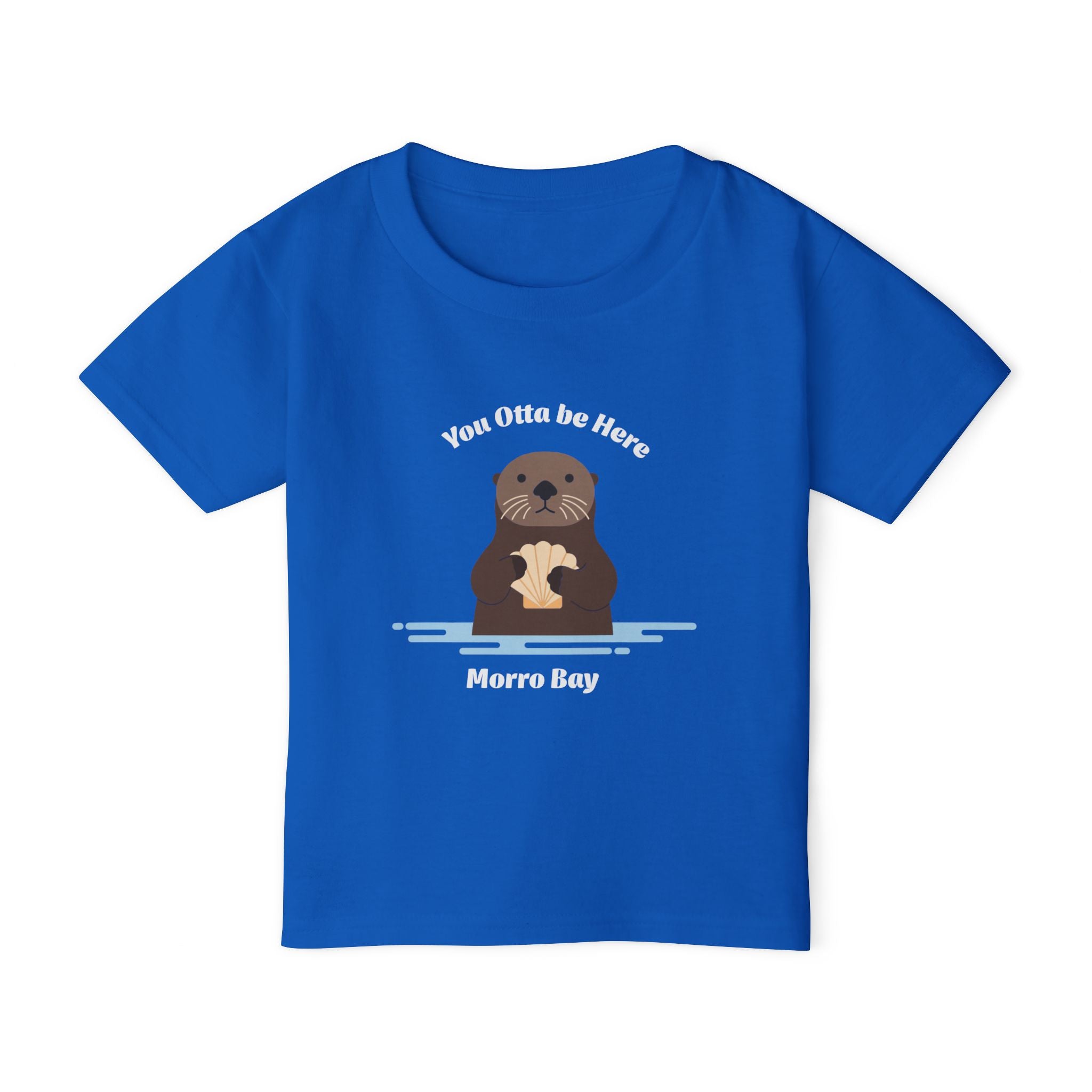 You Otta Be Here Morro Bay Toddler T-Shirt