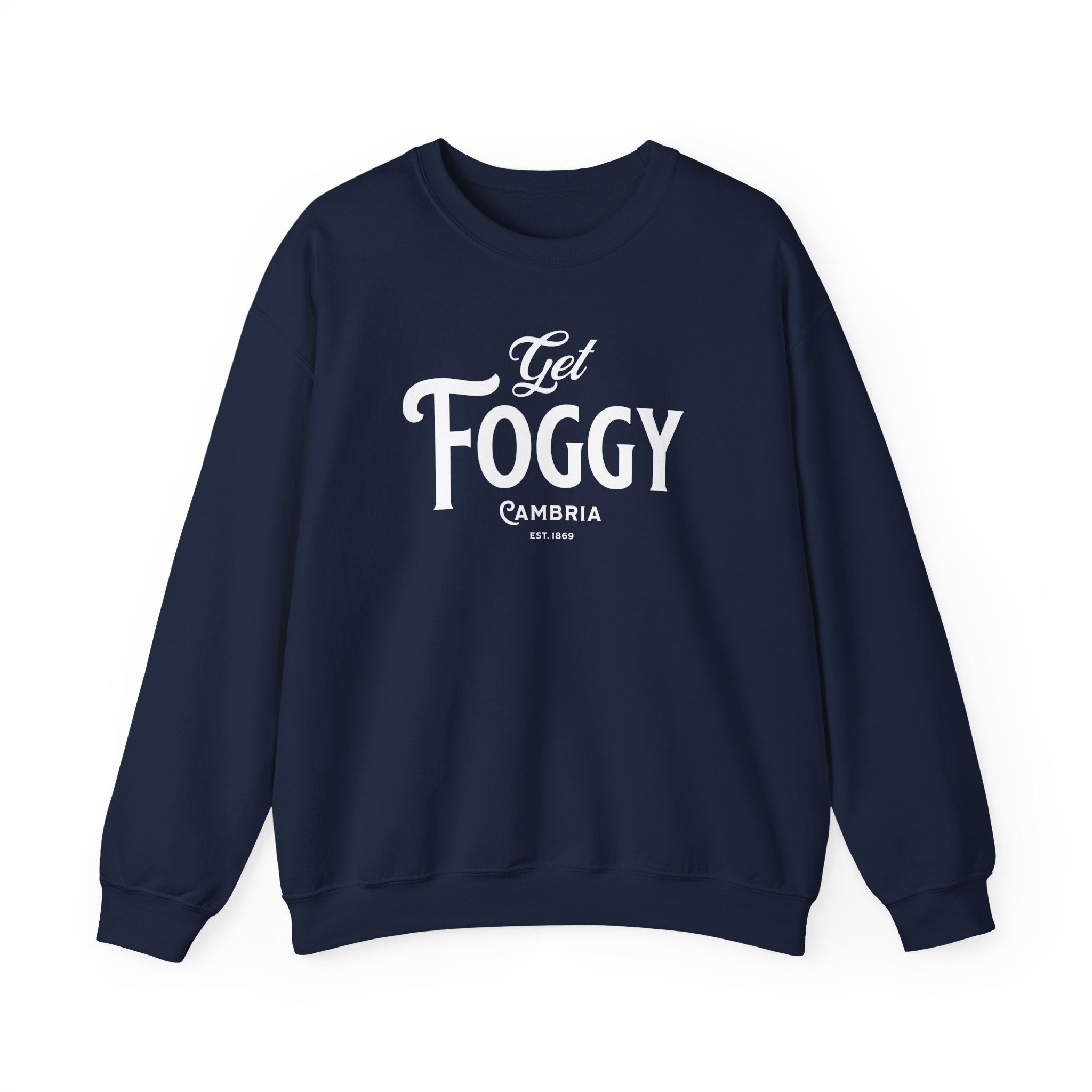 Get Foggy in Cambria Sweatshirt | Coastal Town Fog Graphic