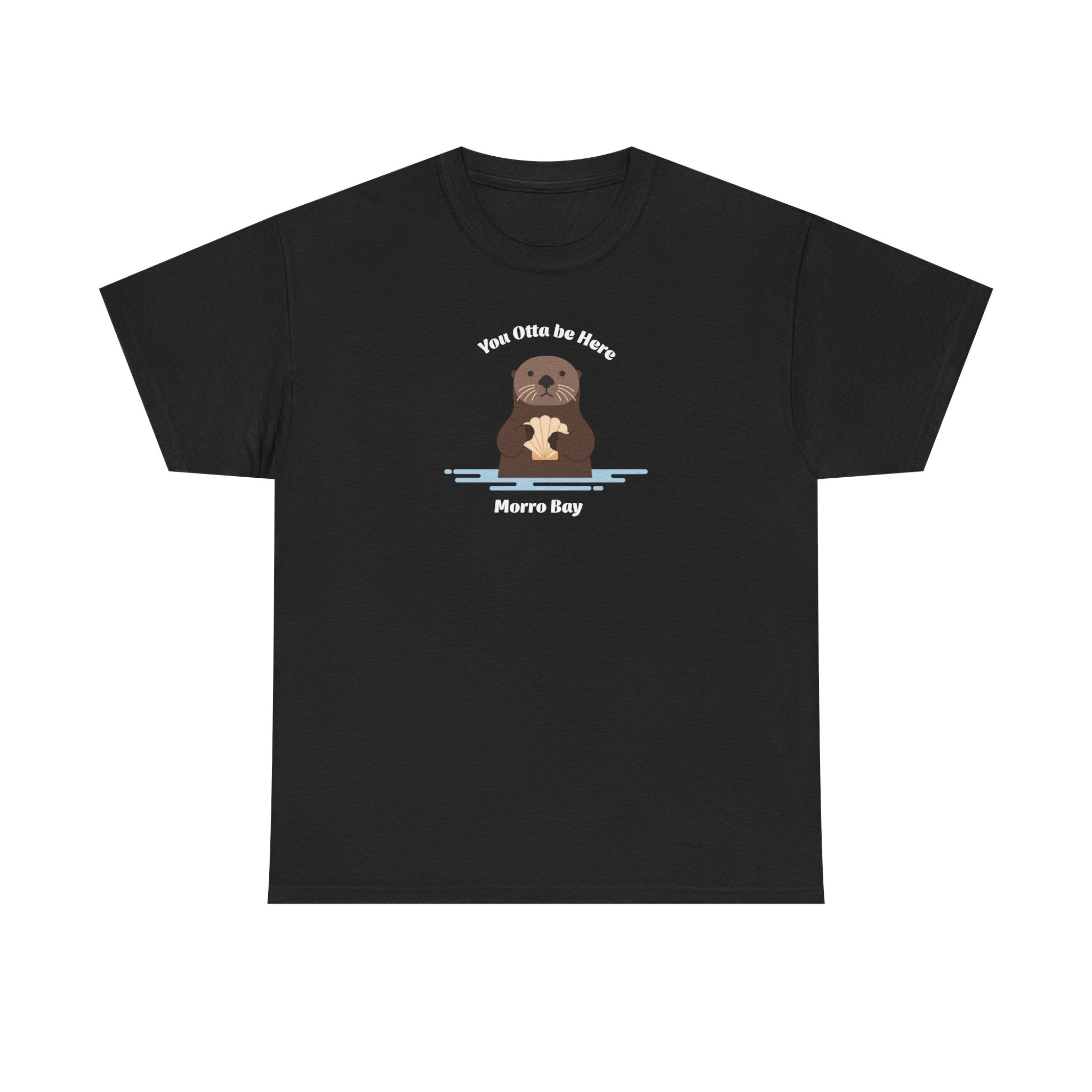 You Otta Be Here Morra Bay T-Shirt | Coastal