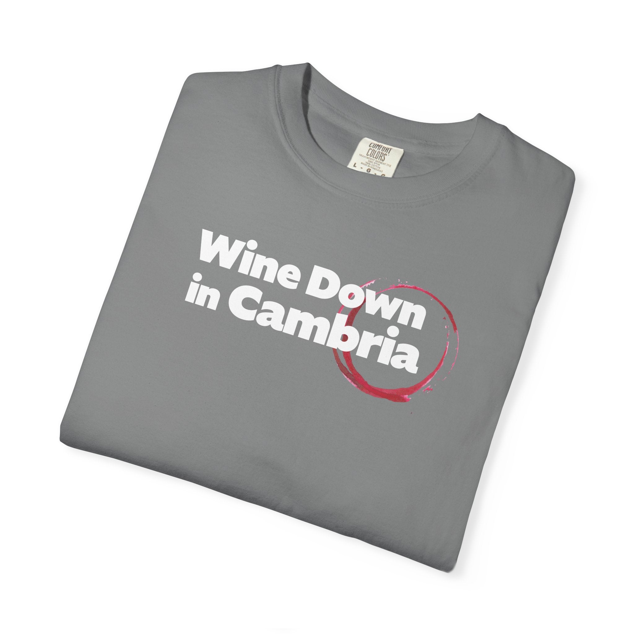 Wine Down in Cambria Wine Lover Tee, Relaxing Gift, Casual Wear, Birthday, Gatherings, Summer Fun