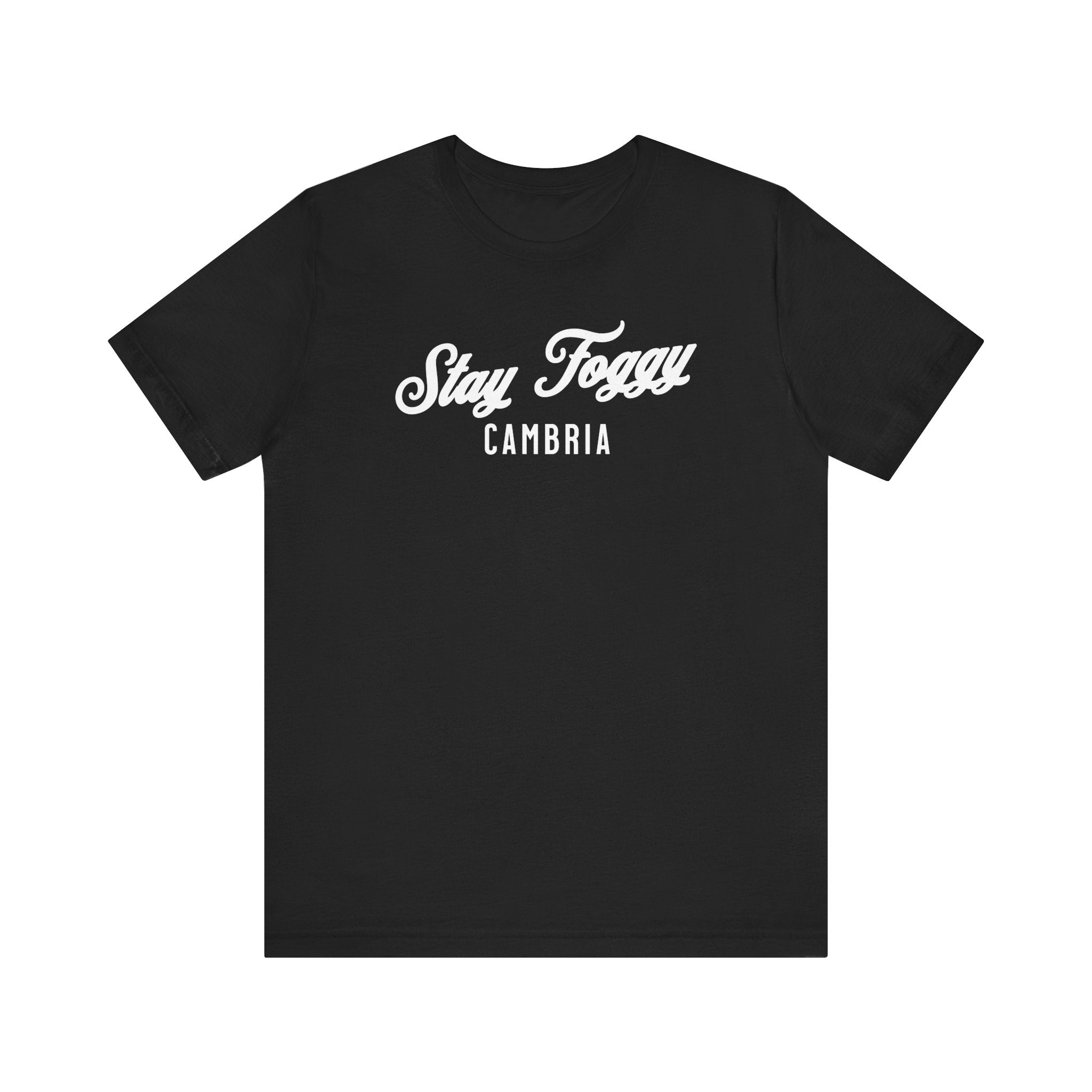 Stay Foggy T-Shirt - Unisex Jersey Short Sleeve Tee