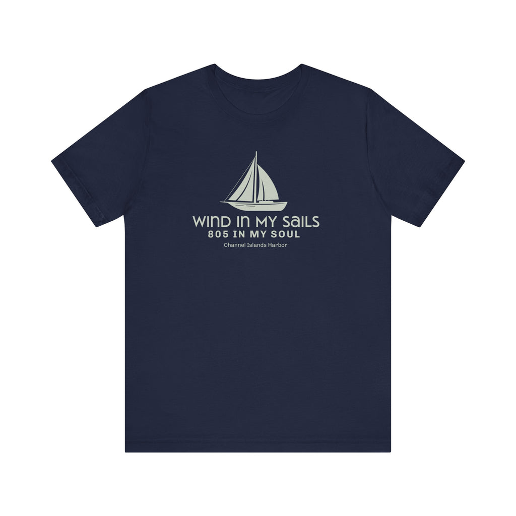 Sailor Tee - wind in my sails, 805 in my soul  -Channel Islands Harbor