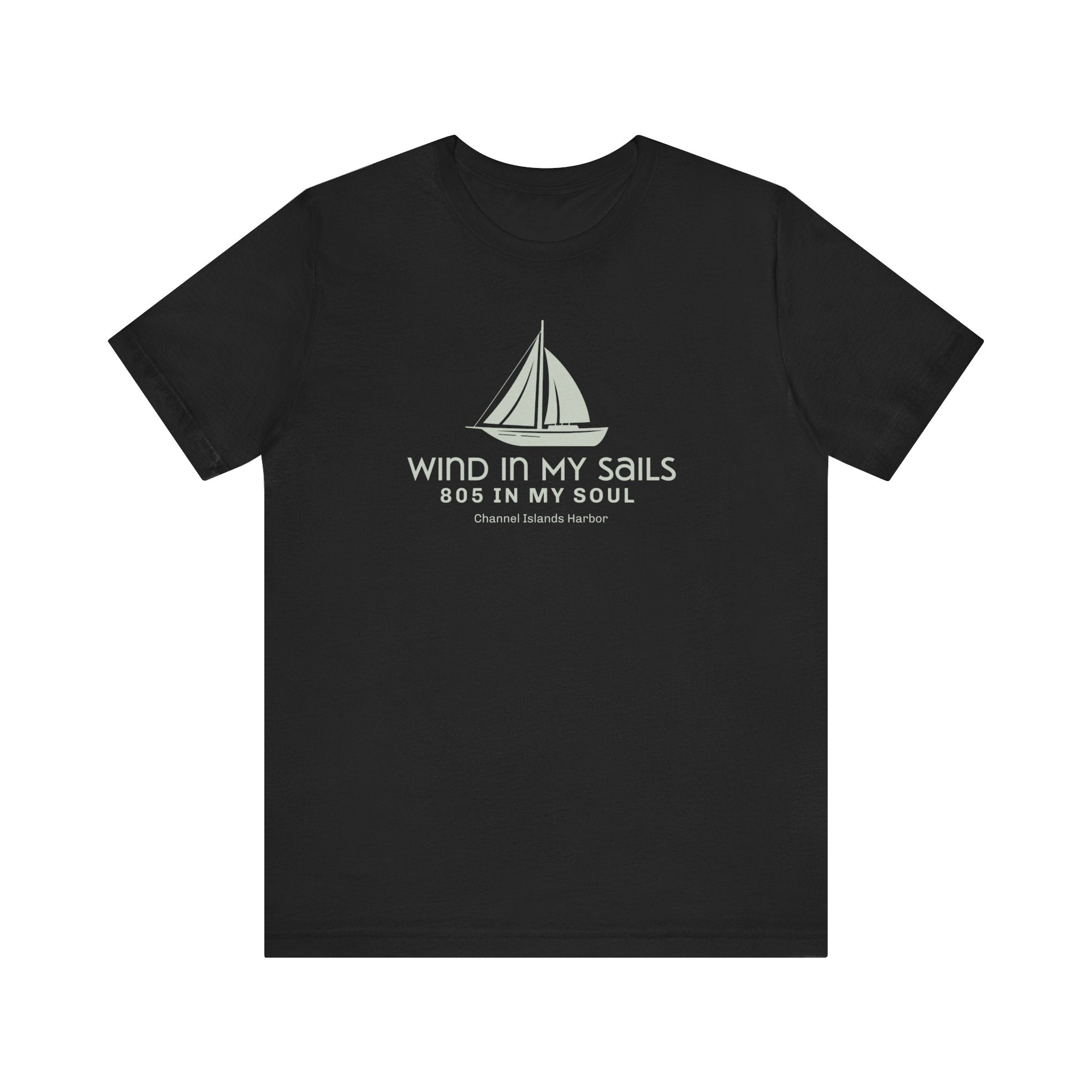 Sailor Tee - wind in my sails, 805 in my soul  -Channel Islands Harbor