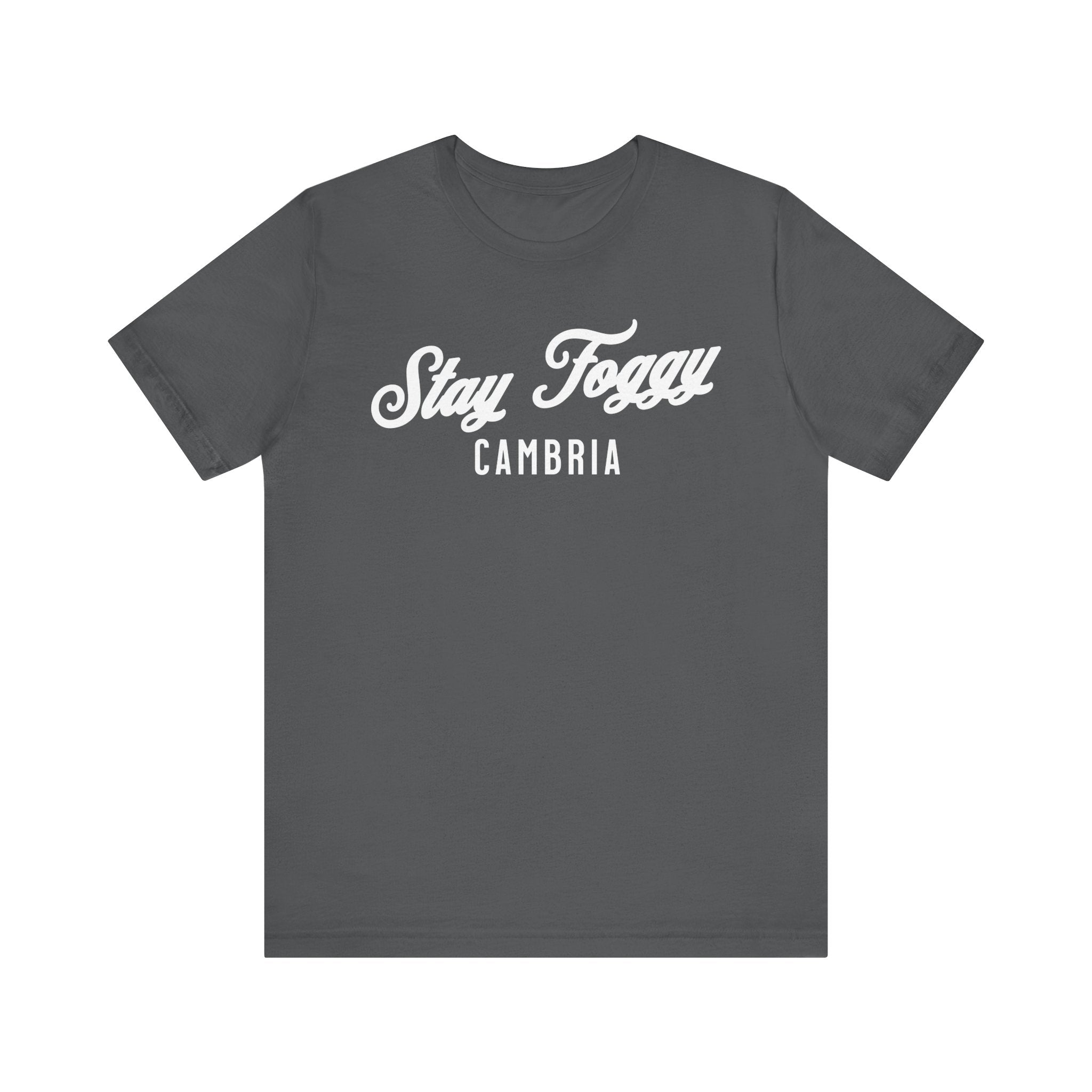 Stay Foggy T-Shirt - Unisex Jersey Short Sleeve Tee