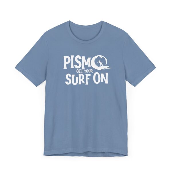 Surf Pismo Beach California Fun Tee Shirt - Beach Lover Gift, Unisex Graphic T-Shirt, Coastal Vibes Top, Summer Souvenir Apparel - Image 11